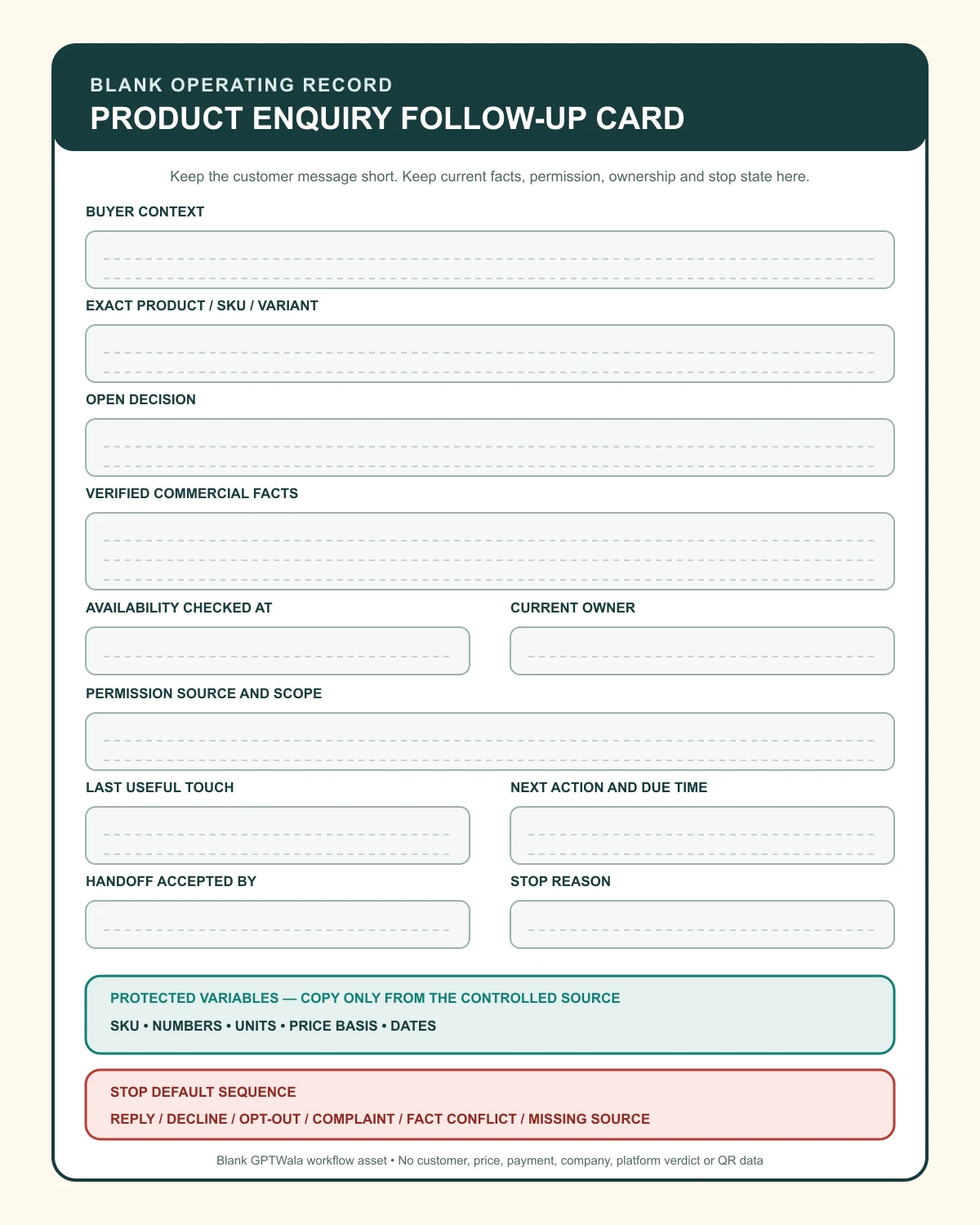 Blank product-enquiry follow-up and handoff card with exact SKU, open decision, verified facts, consent, owner, due time and stop reason fields